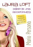 Laura Loft - Diário de uma Recepcionista (eBook, ePUB) Laura Loft - Diário de uma Recepcionista (eBook, ePUB)