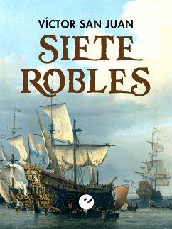 Siete Robles (eBook, ePUB) - San Juan, Víctor