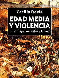 Edad Media y violencia (eBook, ePUB) - Devia, Cecilia