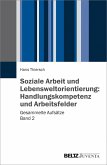 Soziale Arbeit und Lebensweltorientierung: Handlungskompetenz und Arbeitsfelder (eBook, PDF)