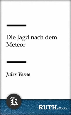 Die Jagd nach dem Meteor (eBook, ePUB) - Verne, Jules
