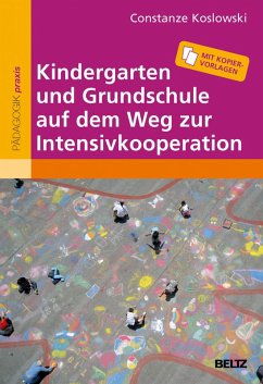 Kindergarten und Grundschule auf dem Weg zur Intensivkooperation (eBook, PDF) - Koslowski, Constanze