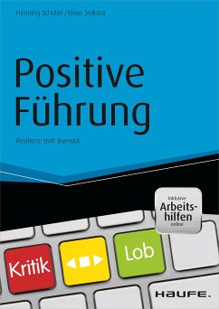 Positive Führung - inkl. Arbeitshilfen online (eBook, PDF) - Schulze, Henning; Sejkora, Klaus