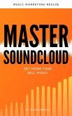 Master Soundcloud (Music Business) (eBook, ePUB)