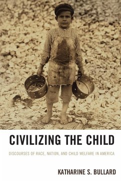 Civilizing the Child - Bullard, Katharine S.