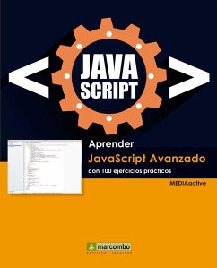 Aprender Javascript avanzado : con 100 ejercicios prácticos - Mediaactive