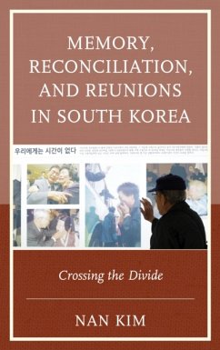 Memory, Reconciliation, and Reunions in South Korea - Kim, Nan