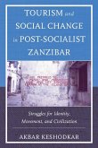 Tourism and Social Change in Post-Socialist Zanzibar