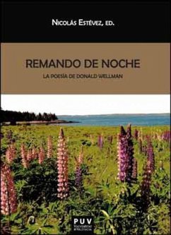 Remando de noche : la poesía de Donald Wellman - Wellman, Donald