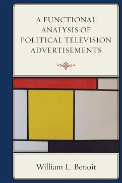 A Functional Analysis of Political Television Advertisements - Benoit, William L.