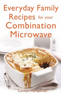 Everyday Family Recipes For Your Combination Microwave - Humphries, Carolyn