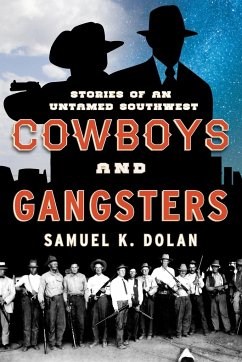 Cowboys and Gangsters - Dolan, Samuel K.