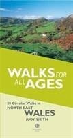 Walks for All Ages in North East Wales - Smith, Judy