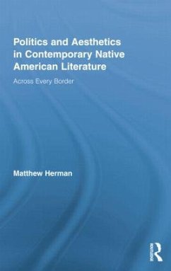 Politics and Aesthetics in Contemporary Native American Literature - Herman, Matthew