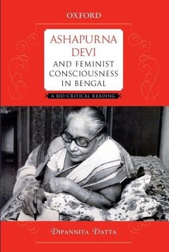 Ashapurna Devi and Feminist Consciousness in Bengal - Datta, Dipannita