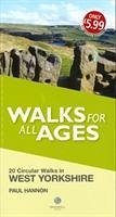 Walks for All Ages West Yorkshire - Hannon, Paul