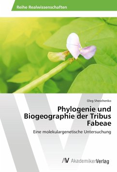 Phylogenie und Biogeographie der Tribus Fabeae - Shevchenko, Oleg