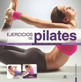Ejercicios de pilates : sesiones de pilates para moldear tu cuerpo