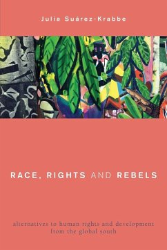 Race, Rights and Rebels - Suárez-Krabbe, Julia