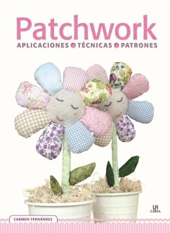 Patchwork : aplicaciones, técnicas y patrones - Fernández Domínguez, Carmen . . . [et al.; Editorial, Equipo