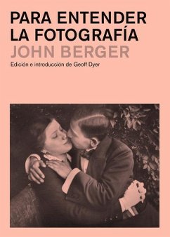 Para Entender La Fotografía - Berger, John