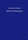 Hebbels Dramaturgie Hebbels Dramaturgie