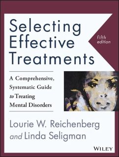 Selecting Effective Treatments - Reichenberg, Lourie W; Seligman, Linda