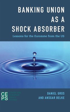 Banking Union as a Shock Absorber - Gros, Daniel; Belke, Ansgar