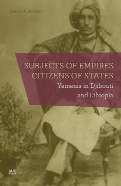 Subjects of Empires/Citizens of States - Bezabeh, Samson A