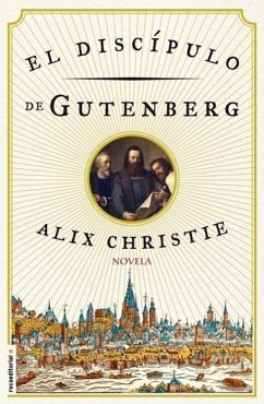 El Discipulo de Gutenberg - Christie, Alix