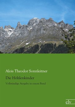 Die Höhlenkinder - Sonnleitner, Alois Theodor