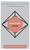 Disrupting Maize