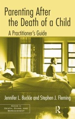 Parenting After the Death of a Child - Buckle, Jennifer L.; Fleming, Stephen J.