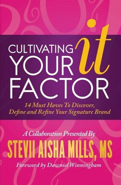 Cultivating Your IT Factor - Mills, Stevii Aisha