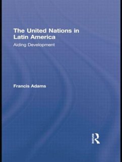 The United Nations in Latin America - Adams, Francis