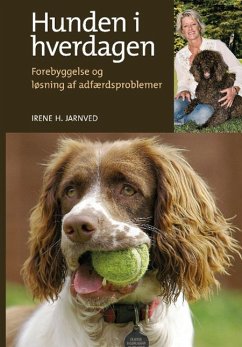 Hunden i hverdagen - Irene H Jarnved