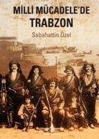 Milli Mücadelede Trabzon - Özel, Sabahattin