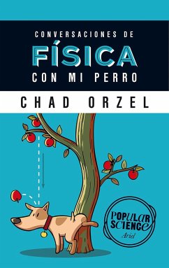 Conversaciones de física con mi perro - Orzel, Chad