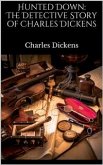 Hunted Down: The Detective Story of Charles Dickens (eBook, ePUB)