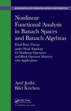 Nonlinear Functional Analysis in Banach Spaces and Banach Algebras - Jeribi, Aref; Krichen, Bilel