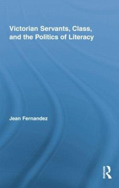 Victorian Servants, Class, and the Politics of Literacy - Fernandez, Jean