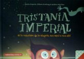 Tristania Imperial: o la rebelión de la alegría, aquí o allí