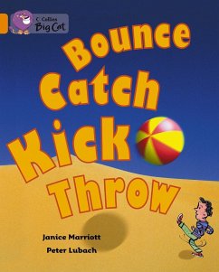 Bounce, Kick, Catch, Throw - Marriott, Janice; Lubach, Peter