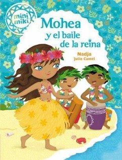 Minimiki 3. Mohea y el baile de la reina - Nadja; Camel, Julie