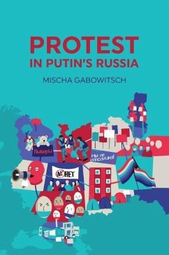 Protest in Putin's Russia - Gabowitsch, Mischa