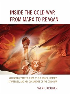 Inside the Cold War From Marx to Reagan - Kraemer, Sven F.