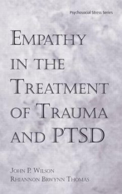 Empathy in the Treatment of Trauma and PTSD - Wilson, John P; Thomas, Rhiannon Brywnn