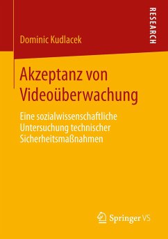 Akzeptanz von Videoüberwachung - Kudlacek, Dominic