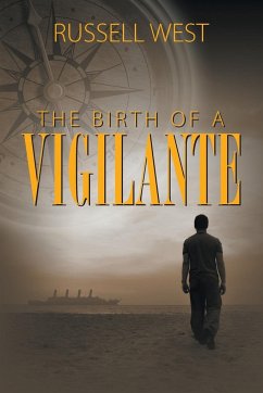 The Birth of a Vigilante - West, Russell