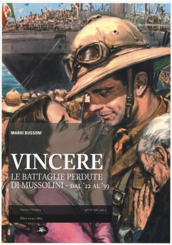 Vincere. Le battaglie perdute di Mussolini. Dal '22 al '39 - Bussoni, Mario